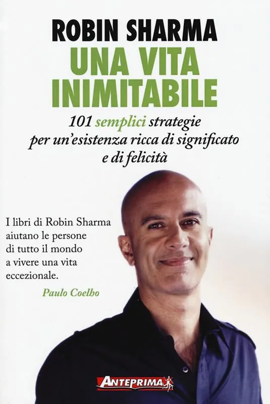 Di Tendenza Una vita inimitabile. 101 semplici strategie per un‘esistenza ricca di significato e di felicità