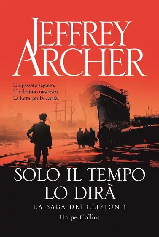Sconto Solo il tempo lo dirà. La saga dei Clifton. Vol. 1