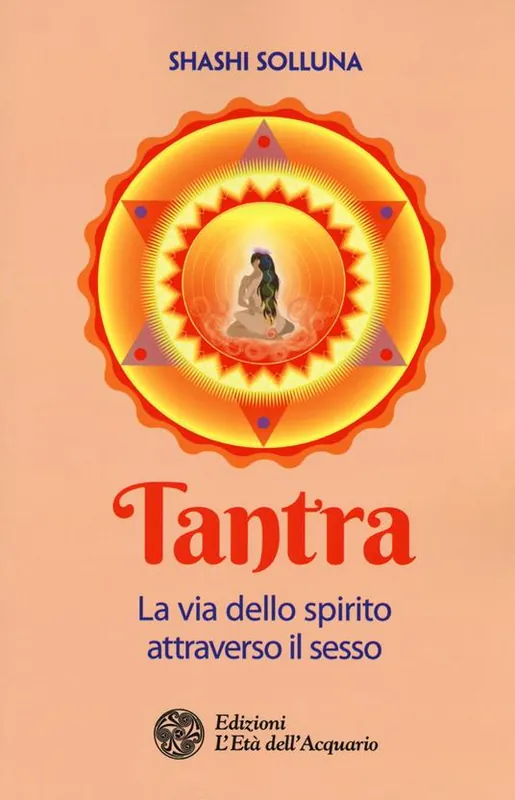 Tantra. La via dello spirito attraverso il sesso Ultime Pezzi