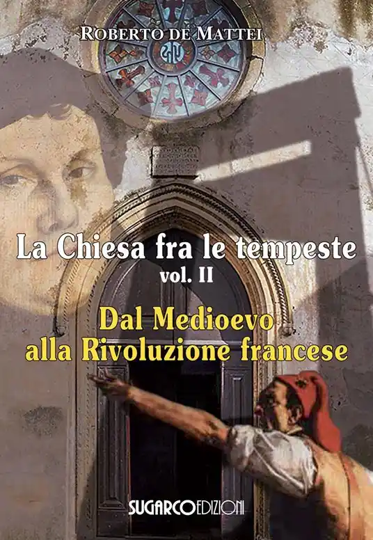 La Chiesa fra le tempeste. Vol. 2 Dal Medioevo alla Rivoluzione francese Saldi