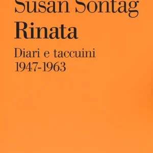Rinata. Diari e taccuini 1947-1963 Prezzo Ridotto