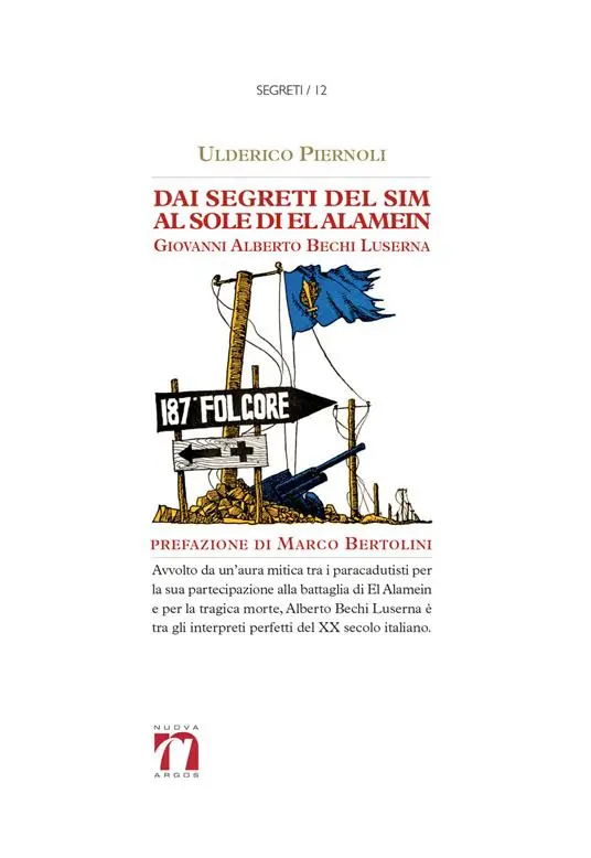 Dai segreti del Sim al sole di El Alamein. Giovanni Alberto Bechi Luserna Offerta Del Giorno
