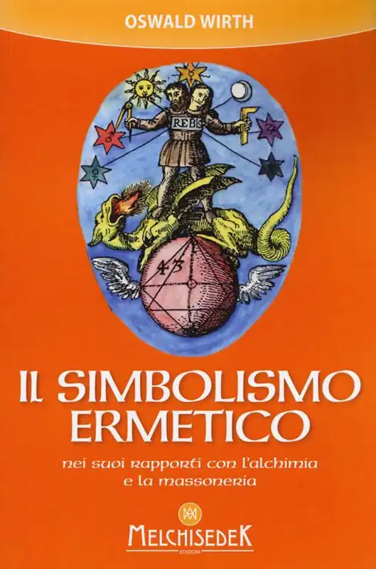 Di Tendenza Il simbolismo ermetico nei suoi rapporti con l‘alchimia e la massoneria