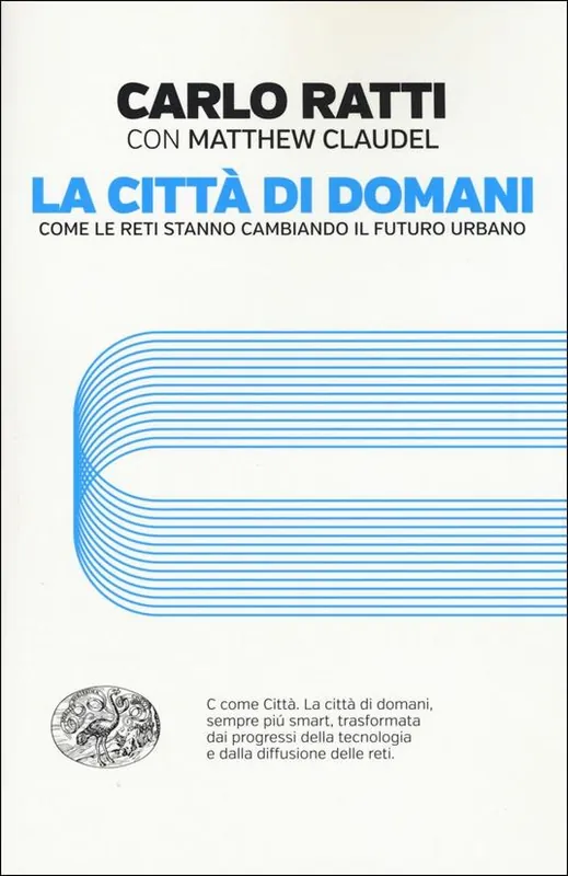 Miglior Prezzo La città di domani. Come le reti stanno cambiando il futuro urbano