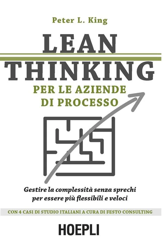 Acquista Ora Lean thinking per le aziende di processo. Gestire la complessità senza sprechi per essere più flessibili e veloci