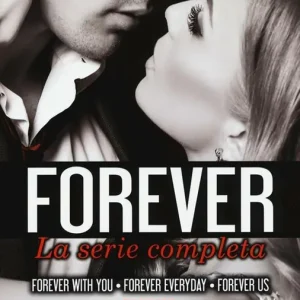 Forever. La serie completa Forever with you-Forever everyday-Forever us Offerta