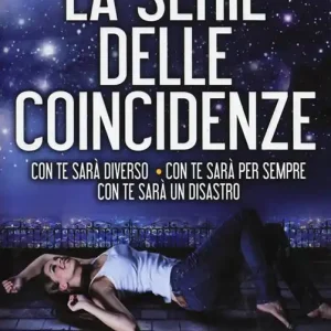 Spedito Oggi La serie delle coincidenze Con te sarà diverso-Con te sarà per sempre-Con te sarà un disastro