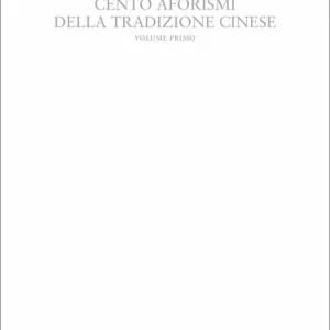 Più Venduto Chengyu. Cento aforismi della tradizione cinese