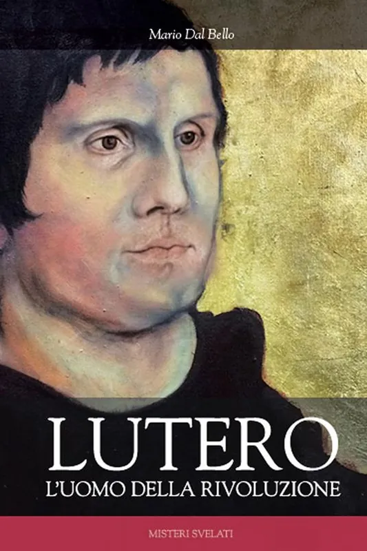 Lutero. L‘uomo della rivoluzione Ultime Pezzi