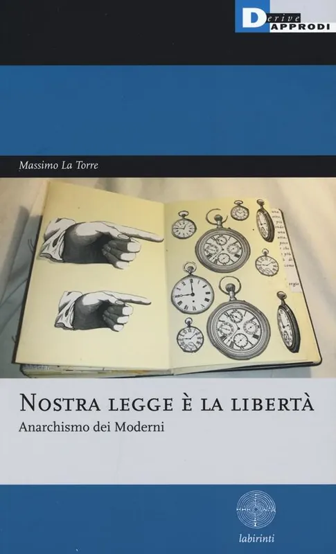 Subito Disponibile Nostra legge è la libertà. Anarchismo dei moderni