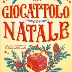 Un giocattolo per Natale. Ediz. a colori Ordina Subito