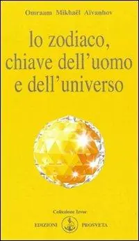 Lo zodiaco, chiave dell‘uomo e dell‘universo Acquista Ora