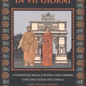 Promozione Esclusiva Tutta Roma in VII giorni. A passeggio nella capitale dell‘impero con una guida dell‘epoca