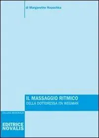 Il massaggio ritmico della dottoressa Ita Wegman Compra Adesso
