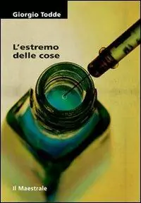 Solo Oggi L‘estremo delle cose