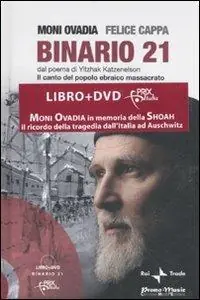 Binario 21. Dal poema di Yitzhak Katzenelson. Il canto del popolo ebraico massacrato. Ediz. illustrata. Con DVD Offerta Limitata