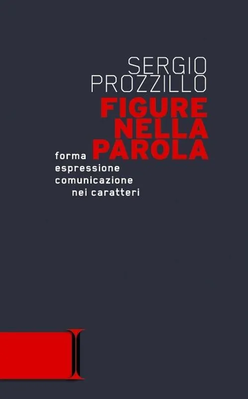 Figure nella parola. Forma, espressione, comunicazione nei caratteri Offerta Limitata