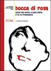 Bocca di rosa. Scese a Sant‘Ilario. E fu la rivoluzione Vendita Finale