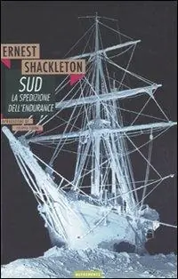 Sud. La spedizione dell‘Endurance Compra Adesso