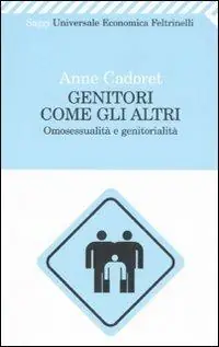 Genitori come gli altri. Omosessualità e genitorialità Sconto