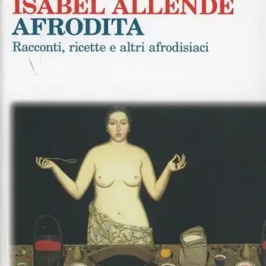 Afrodita. Racconti, ricette e altri afrodisiaci Vendita Finale