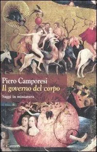 Il governo del corpo. Saggi in miniatura Di Tendenza