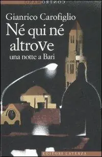 Prezzo Scontato Né qui né altrove. Una notte a Bari