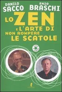 Lo zen e l‘arte di non rompere le scatole Prezzo Basso