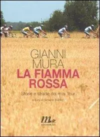 Compra Online La fiamma rossa. Storie e strade dei miei tour