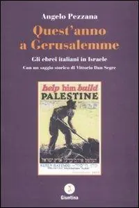 Quantità Limitata Quest‘anno a Gerusalemme. Gli ebrei italiani in Israele
