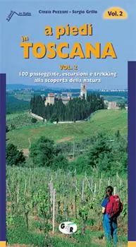 Compra Online A piedi in Toscana. 100 passeggiate, escursioni e trekking alla scoperta della natura. Vol. 2