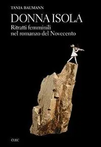 Donna Isola. Ritratti femminili nel romanzo del Novecento A Buon Prezzo