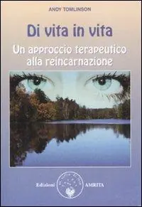 Promozione Di vita in vita. Un approccio terapeutico alla reincarnazione