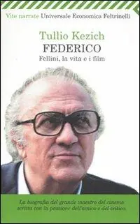 Federico. Fellini, la vita e i film Vendita Finale