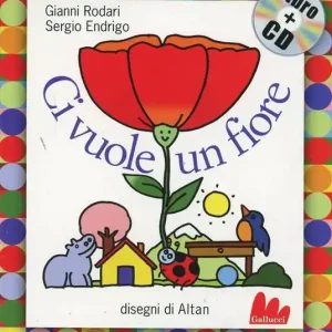 Ci vuole un fiore. Ediz. illustrata. Con CD Audio Saldi