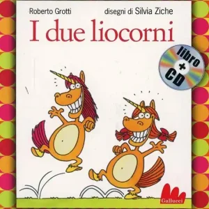 I due liocorni. Ediz. illustrata. Con CD Audio Promozione