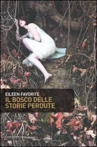 Il bosco delle storie perdute Acquista Ora