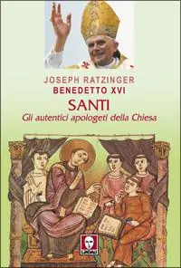 Santi. Gli autentici apologeti della Chiesa Compra Oggi Stesso