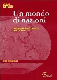 Acquista Ora Un mondo di nazioni. L‘ordine internazionale dopo il 1945