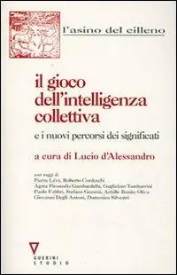 Occasione Il gioco dell‘intelligenza collettiva e i nuovi percorsi dei significati