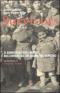 Survivors. Il genocidio degli armeni raccontato da chi allora era bambino Scelto Dai Clienti