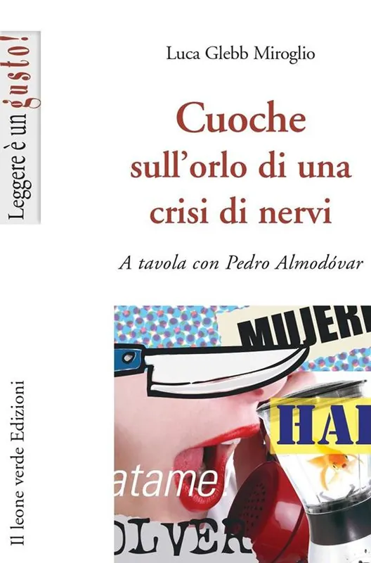 Cuoche sull‘orlo di una crisi di nervi. A tavola con Pedro Almodóvar Prezzo Ridotto