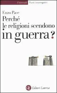 Perché le religioni scendono in guerra? Offerta