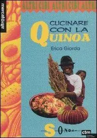 Cucinare con la quinoa Ultimissimo Modello