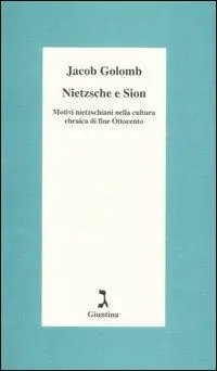 Nietzsche e Sion. Motivi nietzschiani nella cultura ebraica di fine Ottocento Direttamente Dal Produttore