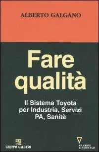 Fare qualità. Il Sistema Toyota per Industria, Servizi, PA, Sanità Affare