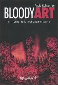 Bloody art. Il ritorno della lesbocommissaria Offerta