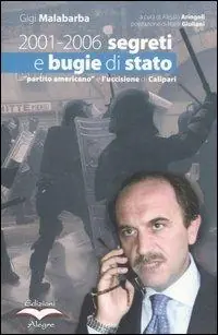 Soddisfatti O Rimborsati 2001-2006 segreti e bugie di stato. Il «partito americano» e l‘uccisione di Calipari