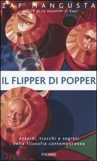 Prezzo Ridotto Il flipper di Popper. Azzardi, trucchi e segreti della filosofia contemporanea