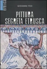 Spedizione Espresso Pittura segreta etrusca
